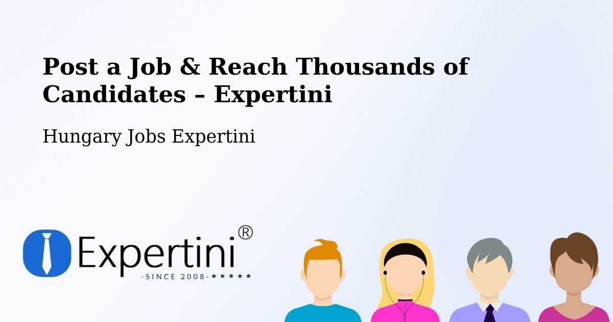 Post a Job in Ács – Hire the Right Talent - Ács, Hungary Jobs Expertini