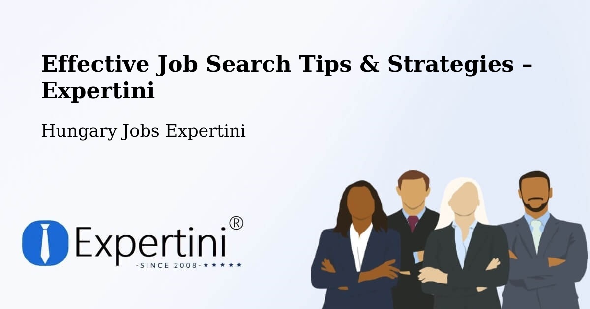 Job Search Tips & Strategies for Job Seekers – Ács - Ács, Hungary Jobs Expertini