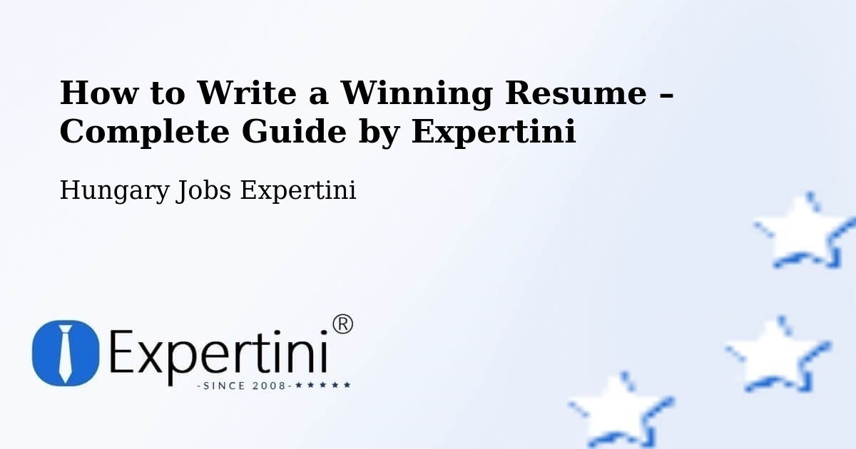 Resume Writing Guide for Job Seekers – Ács - Ács, Hungary Jobs Expertini