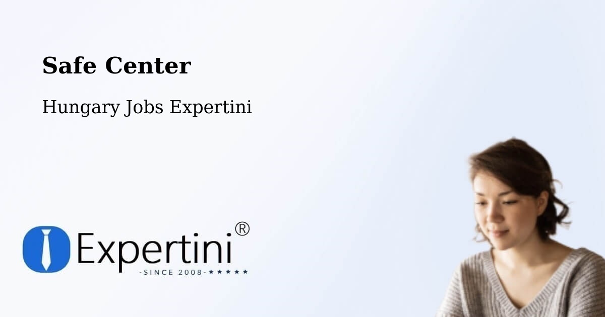 Safety Center – Ács - Hungary Jobs Expertini